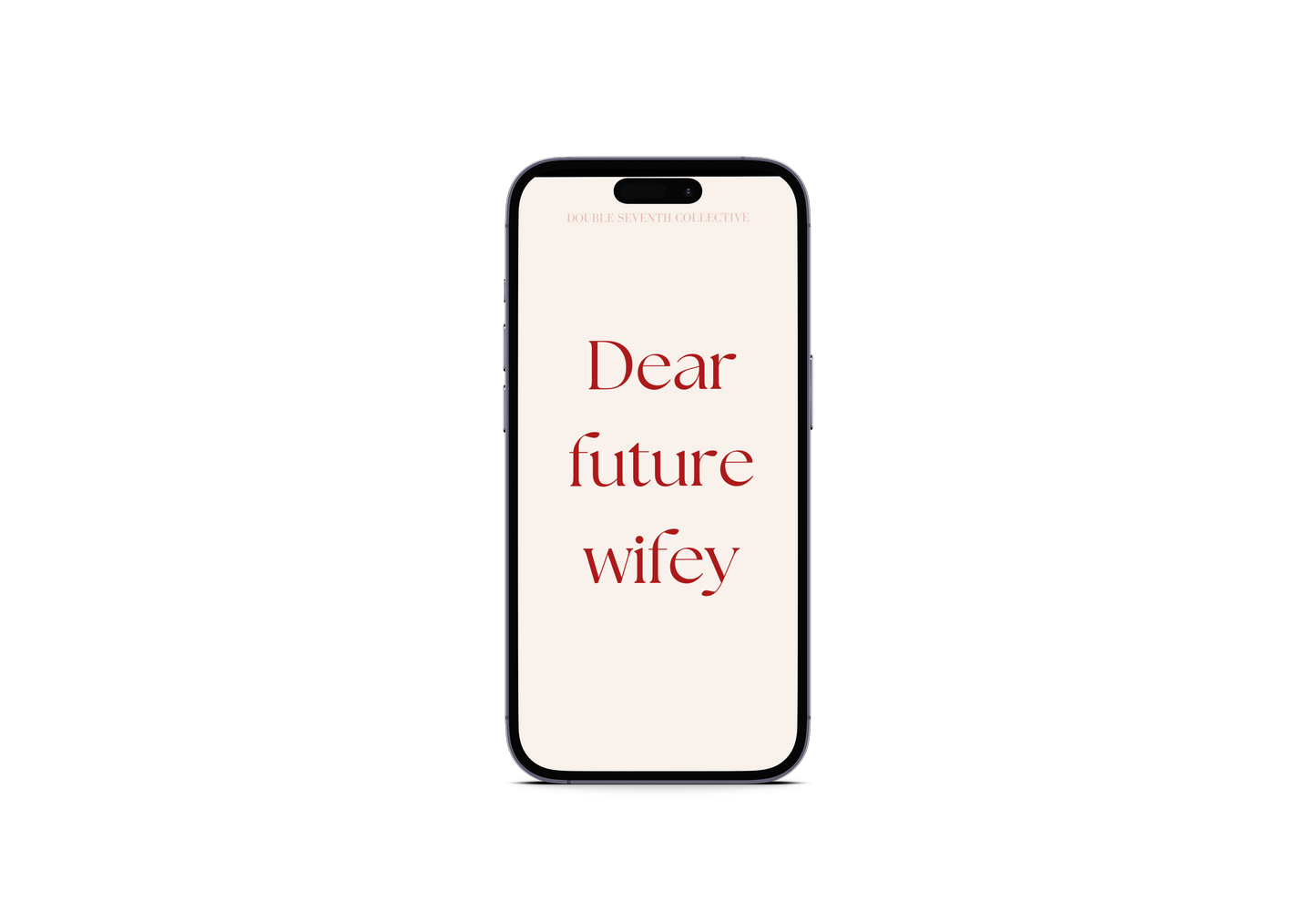 Dear Future Wifey Phone Wallpaper