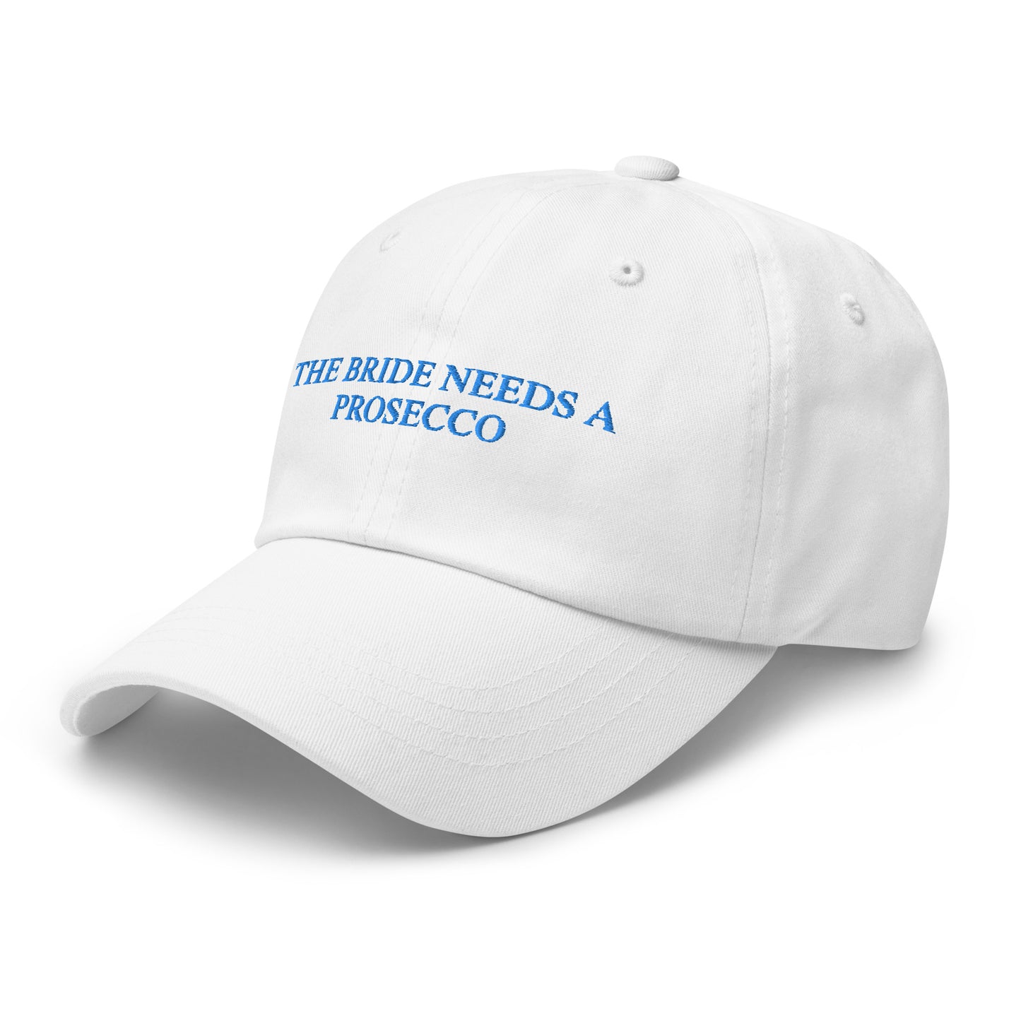The Bride Needs a Prosecco Embroidered Cap Left Side view